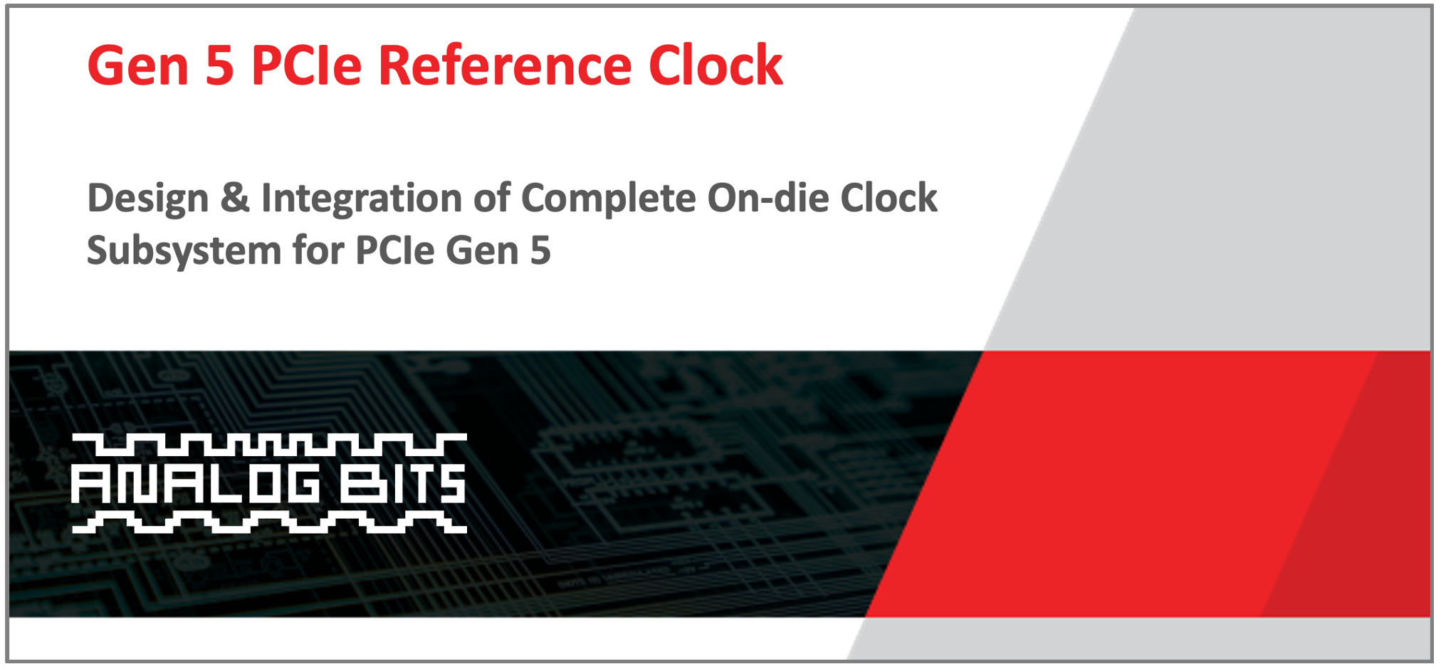 Design Integration of Complete On die Clock Subsystem for PCIe Gen 5