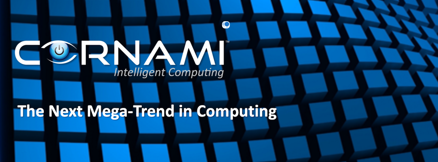 Cornami The Next Mega Trend in Computing