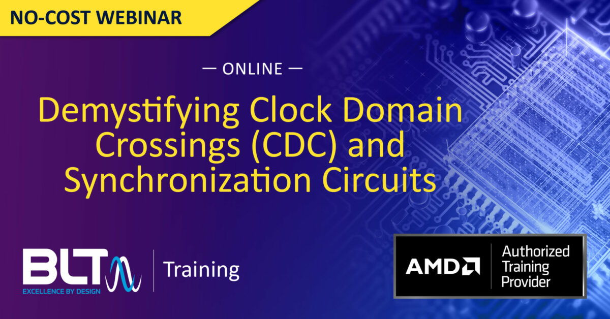 WEBINAR Demystifying Clock Domain Crossings (CDC) and Synchronization Circuits SemiWiki