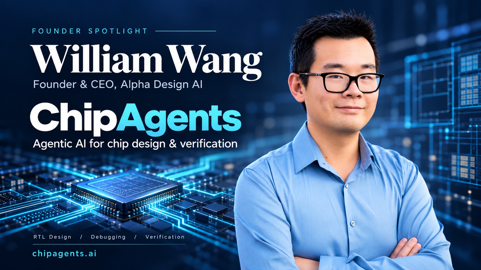 William Wang ChipAgents founder spotlight