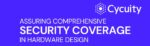 Assuring Comprehensive Security in Hardware Design