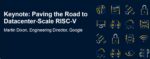Google RISC V in Datacenter 2025