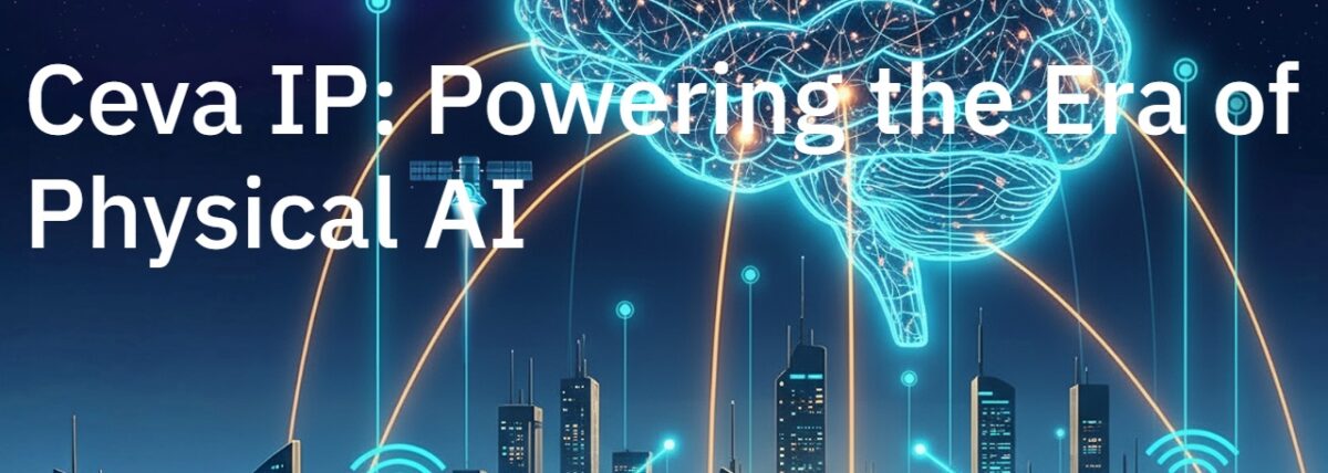 Ceva IP Powering the Era of Physical AI