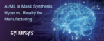 Synopsys Explores AI:ML Impact on Mask Synthesis at SPIE 2026