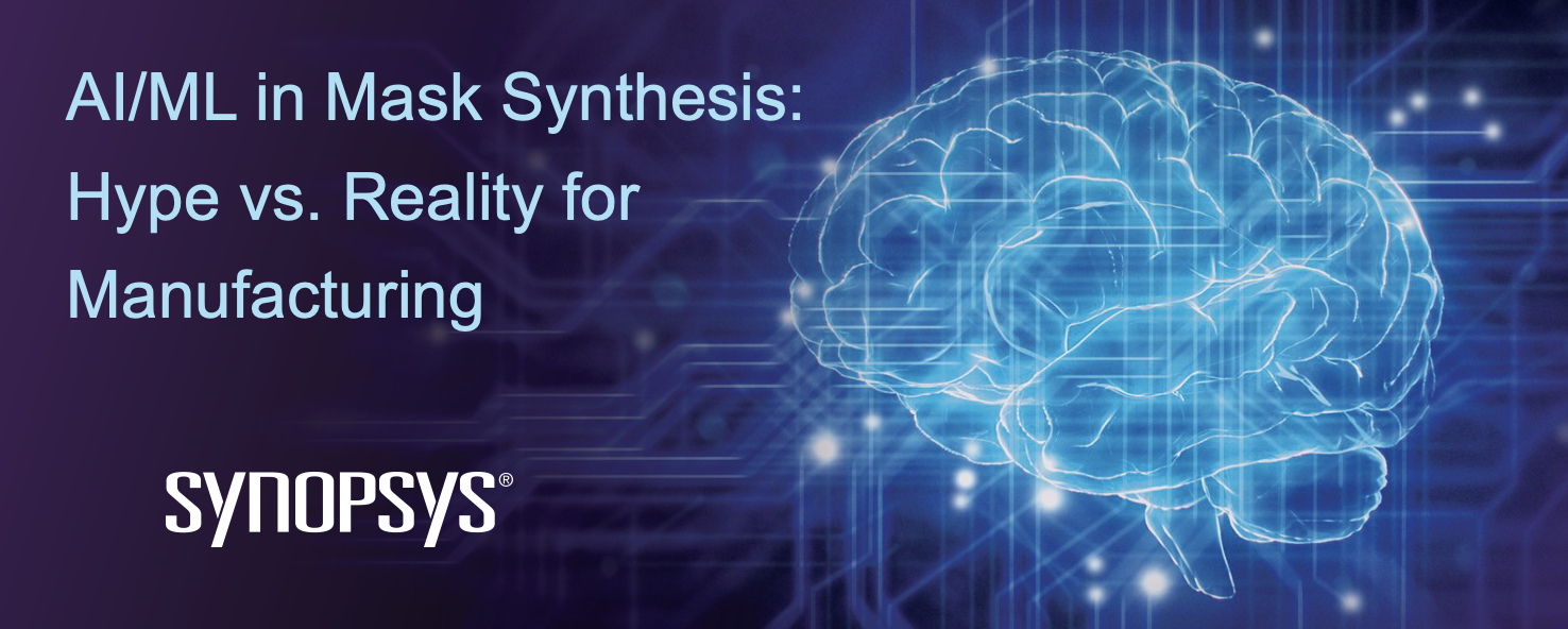 Synopsys Explores AI:ML Impact on Mask Synthesis at SPIE 2026 Synopsys Explores AI:ML Impact on Mask Synthesis at SPIE 2026