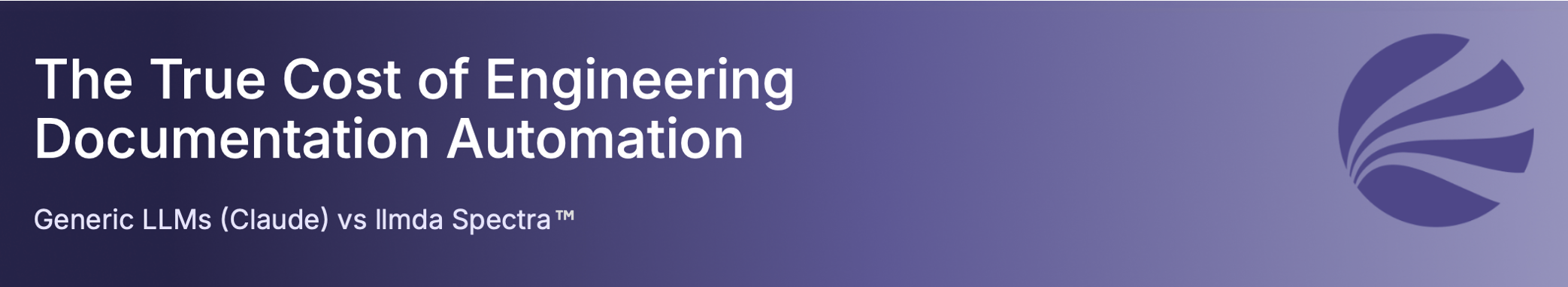 Why Generic LLMs Fall Short for Critical Engineering Documentation Why Generic LLMs Fall Short for Critical Engineering Documentation