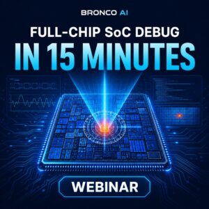 Full Chip SoC Debug in 15 Minutes