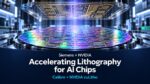 Accelerating Lithography for AI Chips