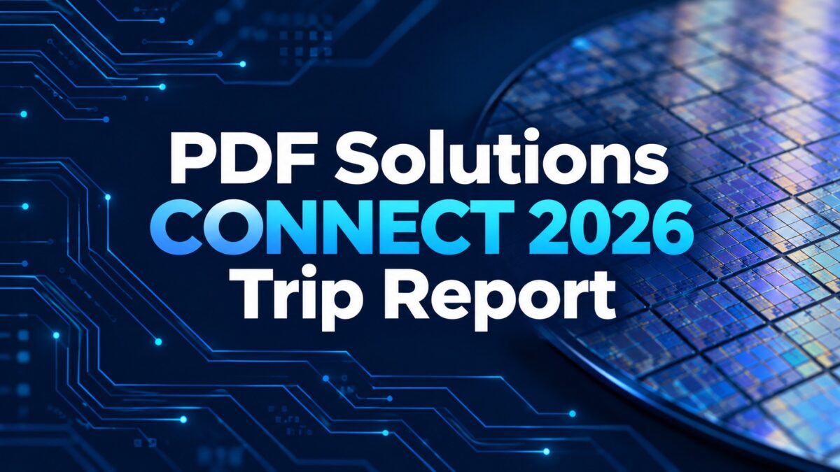 PDF Solutions CONNECT 2026 trip report PDF Solutions CONNECT 2026 trip report
